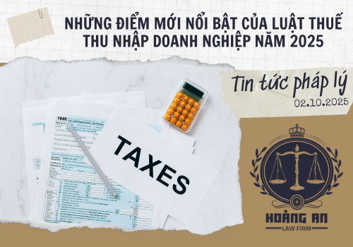 Những Điểm Mới Nổi Bật Của Luật Thuế Thu Nhập Doanh Nghiệp Năm 2025
